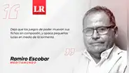 Crueldades de este tiempo, por Ramiro Escobar