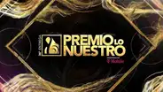Premios Lo Nuestro 2024 EN VIVO: ¿dónde ver y cómo votar por tus artistas favoritos al galardón?