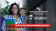 Ifarhu 2024: BECAS INTERNACIONALES que ofrece Panamá para sus estudiantes