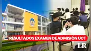 Resultados examen UCT 2024: revisa lista de ingresantes por carrera a la Universidad Católica de Trujillo