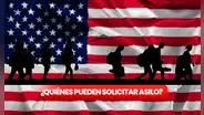 ¿Buscas asilo en Estados Unidos? Descubre los 4 grupos de inmigrantes que pueden solicitarlo