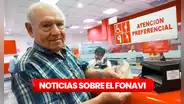 Esto se sabe del FONAVI: mira si eres BENEFICIARIO, lista 21, posible desembolso y más