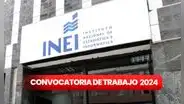INEI, convocatoria de trabajo en marzo: entidad ofrece EMPLEOS con sueldos de hasta S/3.500
