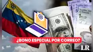 Primer BONO Especial, marzo 2024: ¿el PAGO se cobra por correo electrónico o solo por Patria?