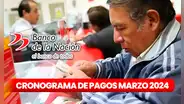 ▷ Cronograma de pago del Banco de la Nación [MARZO 2024]