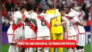 Últimas noticias de Perú vs. Nicaragua: ¿qué equipo es favorito para ganar?