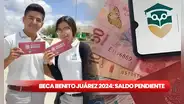 Beca Benito Juárez, saldo pendiente 2024: GUÍA RÁPIDA para cobrar el apoyo económico de México