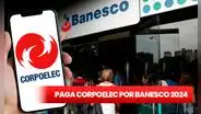 ¿Cómo pagar Corpoelec por Banesco en Venezuela 2024? AQUÍ el paso a paso
