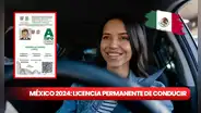 Licencia de conducir permanente, México 2024: REQUISITOS para tramitar el permiso en ABRIL