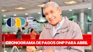 ONP 2024: revisa las fechas de pago de PENSIONES en abril
