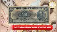Este es el billete venezolano más buscado por los coleccionistas que puedes vender por US$47.000