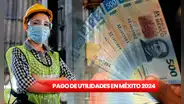 Pago de utilidades, México 2024: NUEVA FECHA para cobrar las ganancias de la empresa donde trabajas