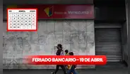 Feriado bancario 19 de abril 2024: ¿funcionarán los bancos el día de Declaración de Independencia?