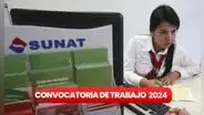 Haz tus prácticas en Sunat este 2024: ¿cómo postular a las más de 100 vacantes que ofrece la entidad?