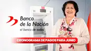 Lo último del cronograma de pagos del Banco de la Nación para junio
