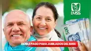 Pensión IMSS para jubilados en México: revisa cómo acceder al PAGO DOBLE de junio 2024