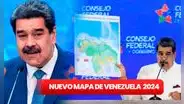 Así será el 'nuevo MAPA de Venezuela' que incluye a Guayana Esequiba, según Nicolás Maduro