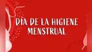Día Mundial de la Salud Menstrual: la importancia de esta fecha por un tema de derechos humanos