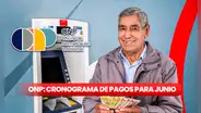 Descubre el cronograma de pagos ONP para junio: consulta AQUÍ las fechas de cobro de pensiones
