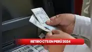 Retiro CTS 2024: Este es el procedimiento para sacar tu dinero en cajeros del BCP, BBVA y más