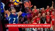 Resultado voleibol femenino República Dominicana vs. Turquía: marcador del juego por la VNL 2024