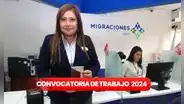 ¡Trabaja en Migraciones y gana hasta S/9.000! Entidad ofrece empleos para egresados, bachilleres y más