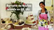 Peruana de 15 años triunfa en EE. UU. con emprendimiento y apunta más lejos: "Me gustaría ir a Europa”