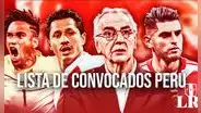 Lista de convocados de la selección peruana: CONOCE a los 26 elegidos por Fossati para la Copa América
