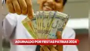 Aguinaldo por Fiestas Patrias 2024: ¿qué trabajadores del sector público lo recibirán y cuánto es?