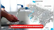 Nuevo esquema de RACIONAMIENTO de AGUA en Bogotá 2024: turnos, horario y CRONOGRAMA hasta el 17 de julio