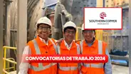 ¿Buscas trabajo en minas? Southern Copper Corporation ofrece puestos de trabajo con sueldos de más de S/4.000