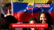 NUEVOS BONOS Patria ACTIVOS hoy, 05 de julio 2024: MONTOS con AUMENTO, fechas de PAGO y buenas NOTICIAS