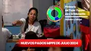 NUEVOS Pagos MPPE HOY, 06 de julio 2024: FECHAS, MONTOS, BONOS y excelentes noticias del Ministerio de Educación