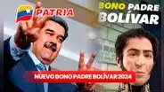NUEVO Bono Padre Bolívar 2024: FECHA, monto y quiénes cobran el PAGO de Nicolás Maduro