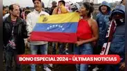 Segundo Bono Especial HOY, 12 de julio 2024: CUÁNDO PAGAN, NUEVO MONTO y últimas noticias del SUBSIDIO en Venezuela