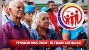 NUEVA pensión IVSS HOY, 17 de julio 2024: MONTO ACTUALIZADO, fecha de PAGO y últimas noticias