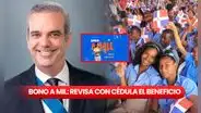 Bono a Mil 2024: descubre con tu cédula si eres beneficiario de los RD$1.000 que otorga el MINERD