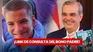 LINK Bono Padre 2024: verifica con cédula si eres beneficiario de los RD$1.000 por hijo de Luis Abinader