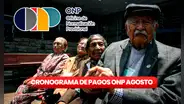 Cronograma de pagos ONP, agosto 2024: cuándo les toca cobrar su pensión a jubilados de la Ley 19990