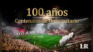 Centenario de Universitario: así se vivió 'Una Noche Eterna' y los festejos de los 100 años