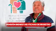 Pensión Bienestar para Adultos Mayores, agosto 2024: CALENDARIO OFICIAL de registro para nuevos beneficiarios