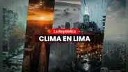 Clima de HOY, 27 de agosto, y pronóstico del tiempo de mañana, según Senamhi
