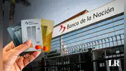 Banco de la Nación: 3 tarjetas de crédito sin membresía que puedes solicitar HOY