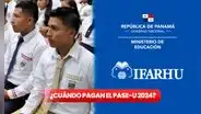 ¿Cuándo pagan el PASE-U? NUEVA FECHA de la entrega de la Beca Universal 2024 o PAE en Panamá