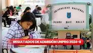 Resultados examen ordinario UNPRG 2024-II: revisa AQUÍ lista de ingresantes a Universidad Pedro Ruiz Gallo