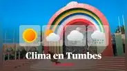 Clima en Tumbes, vía Senamhi: temperaturas máximas y mínimas por distritos este 2 de julio