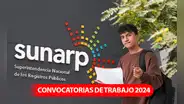 ¿Buscas chamba? Sunarp abre convocatoria para universitarios con sueldos de hasta S/1.100: conoce como postular