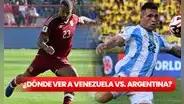 ¿Dónde VER EN VIVO el juego de Venezuela vs. Argentina por la fecha 9 de las Eliminatorias 2026?