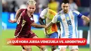 ¿A qué hora juega Venezuela vs. Argentina por las Eliminatorias Sudamericanas 2026? Conoce AQUÍ todos los horarios