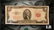El billete de 2 DÓLARES con sello rojo que podría valer hasta US$4.500: es muy buscado por coleccionistas en EE. UU.